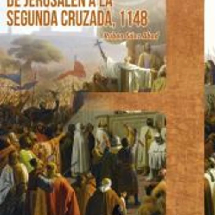 De la fundación del reino de Jerusalén a la segunda cruzada, 1148 1