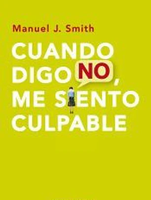 Cuando digo no, me siento culpable