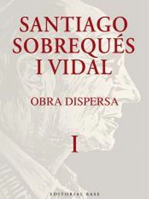 Obra dispersa. Santiago Sobrequés i Vidal