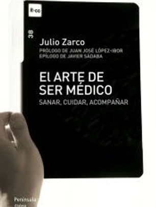 El arte de ser médico: Sanar, cuidar, acompañar