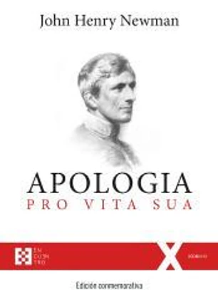 APOLOGIA PRO VITA SUA ED. CONMEMORATIVA