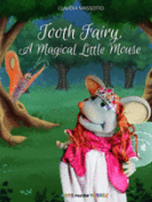 Tooth Fairy, A Magical Little Mouse