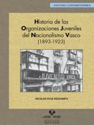Historia de las organizaciones juveniles del nacionalismo vasco (1893-1923)