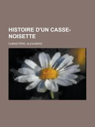 Histoire D'Un Casse-Noisette