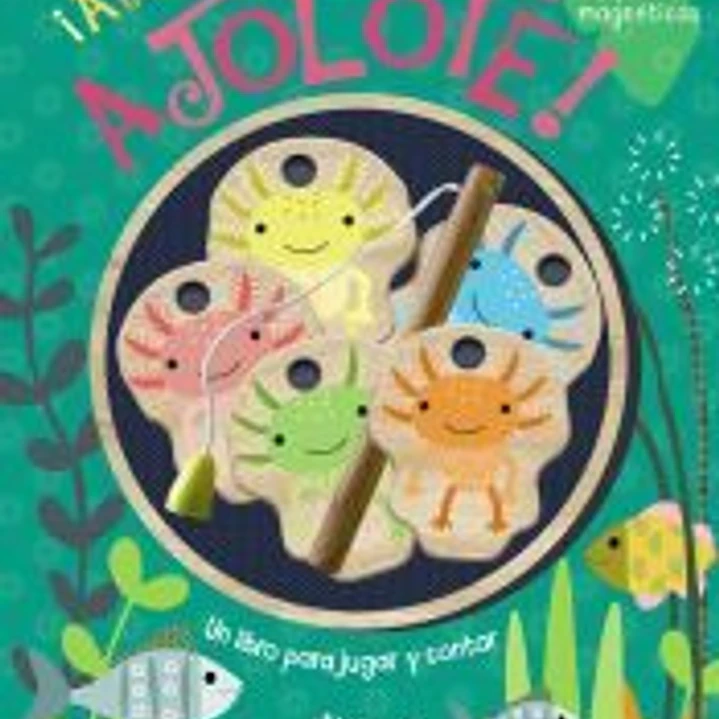 ¡Atrapa al ajolote! Un libro para jugar y contar 1