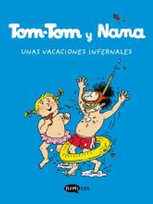 Tom-Tom y Nana 4. Unas vacaciones infernales