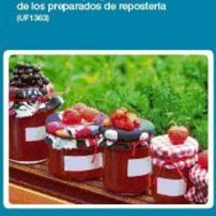 Aplicación de los métodos de conservación y regeneración de los preparados de repostería. Certificados de profesionalidad. Dirección y Producción en cocina 1