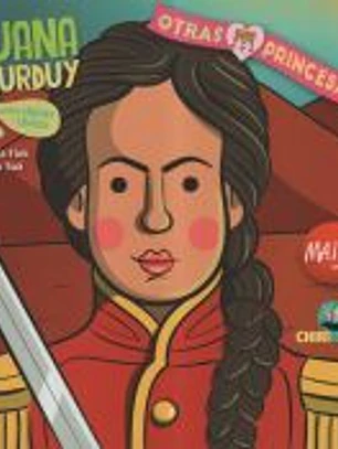Juana Azurduy para niñas y niños. Otras princesas 3