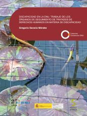 Discapacidad en la ONU. Trabajo de los órganos de seguimiento de tratados de derechos humanos en materia de discapacidad
