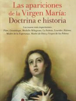 Las apariciones de la virgen maria: doctrina e iglesia