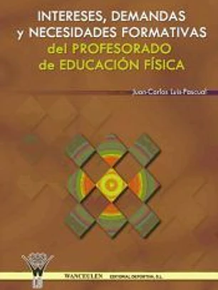 Intereses, demandas y necesidades formativas del Profesorado de Educación Física