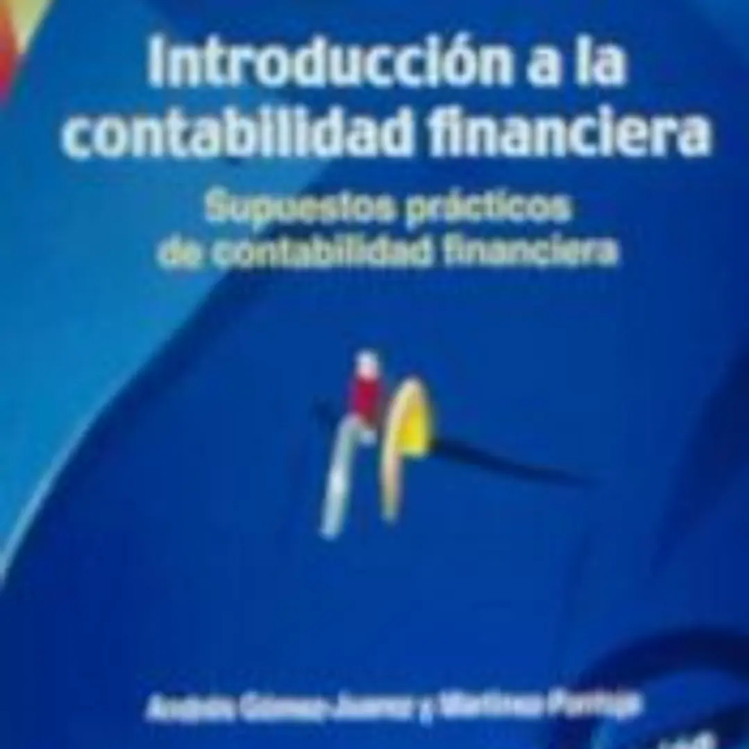 Introducción a la contabilidad financiera : supuestos prácticos de contabilidad financiera 1