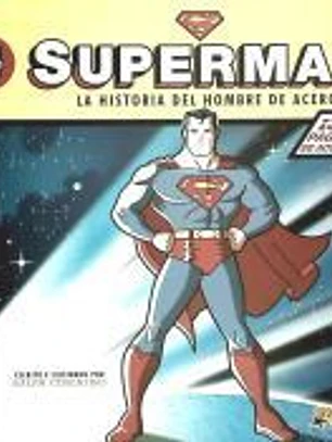 Superman, La historia del hombre de acero