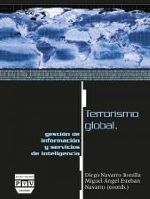 TERRORISMO GLOBAL, GESTIÓN DE INFORMACIÓN Y SERVICIOS DE INTELIGENCIA