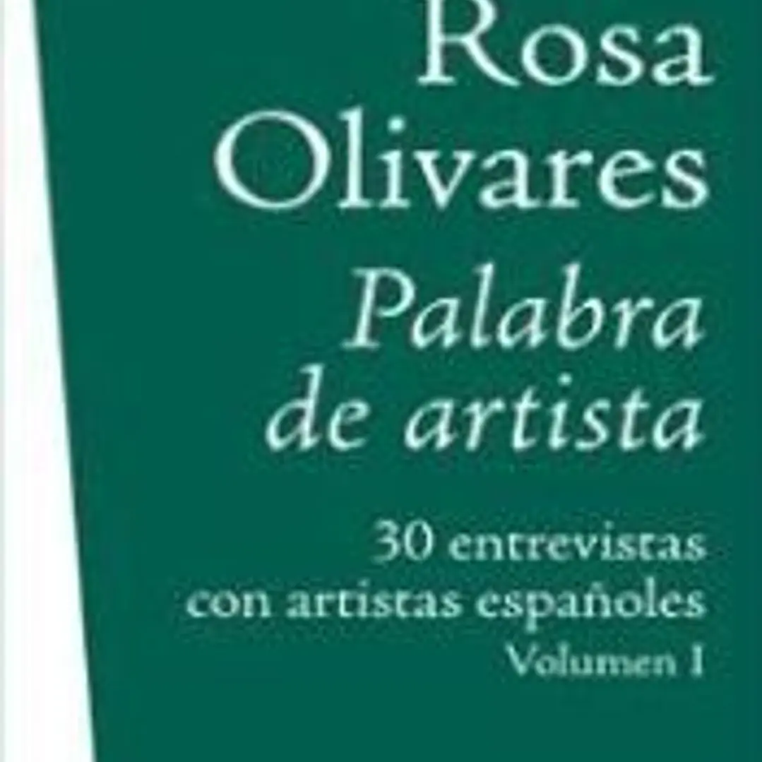 Palabra de artistas: 30 entrevistas con artistas españoles 1