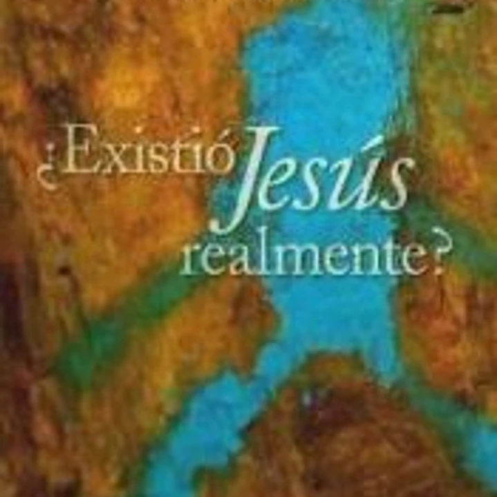 ¿EXISTIÓ JESUS REALMENTE? 1