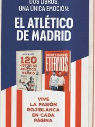 El Atlético de Madrid (pack con: 120 historias del Atlético de Madrid | Eternos: Simeone y Aragonés)