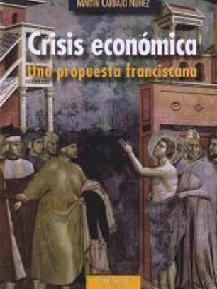 Crisis económica : una propuesta franciscana