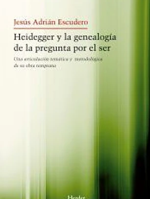 Heidegger y la genealogía de la pregunta por el ser