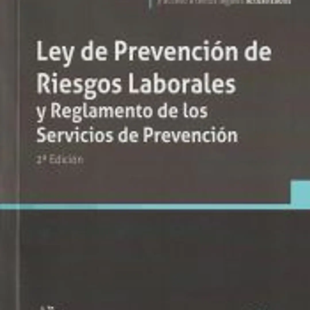 Ley de Prevención de Riesgos Laborales y Reglamento de los Servicios de Prevención 2ª Edición 1