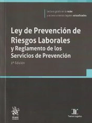 Ley de Prevención de Riesgos Laborales y Reglamento de los Servicios de Prevención 2ª Edición