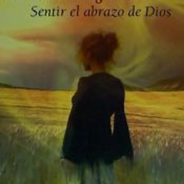 Una amistad como ninguna : sentir el brazo de Dios 1
