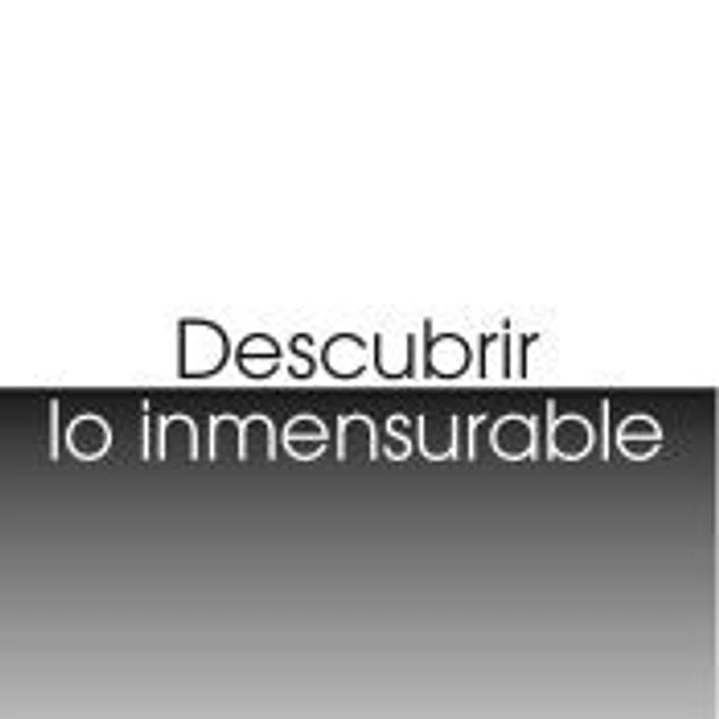 Descubrir lo inmensurable 1