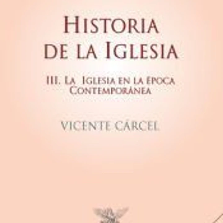 Historia de la iglesia III: la iglesia en la época contemporánea 1