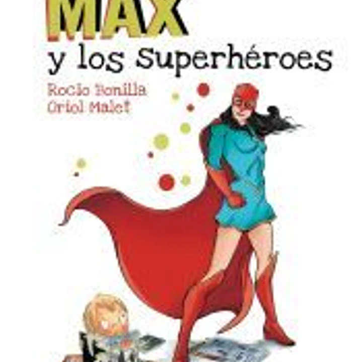 Max y los superhéroes 1