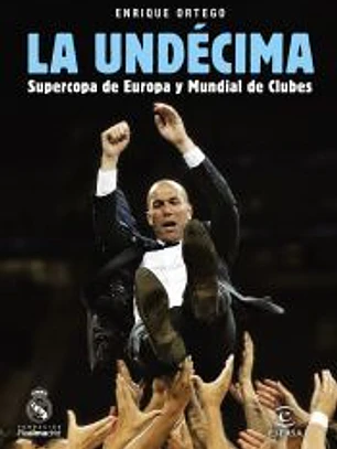 La Undécima: Supercopa de Europa y Mundial de Clubes