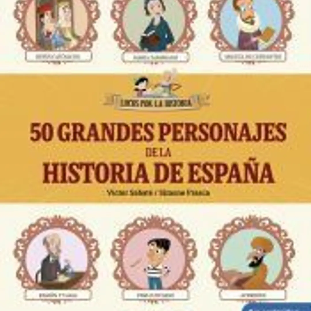 50 grandes personajes de la historia de España 1