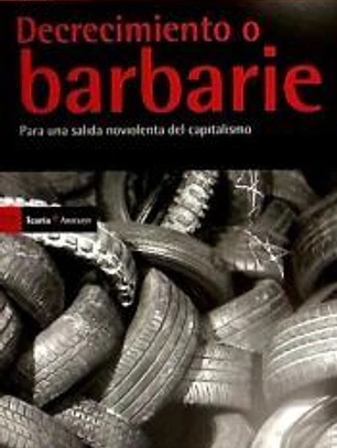 DECRECIMIENTO O BARBARIE
