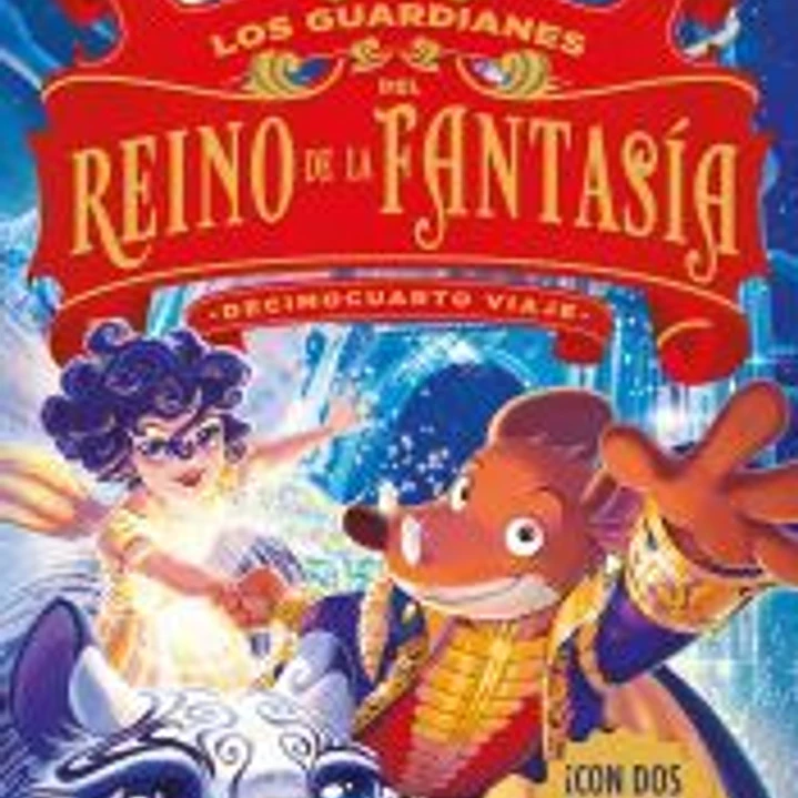 Los guardianes del Reino de la Fantasía. Decimocuarto viaje 1