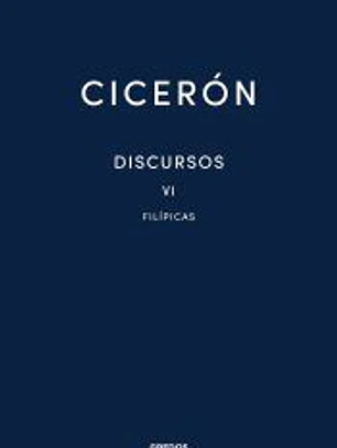 Discursos Vol. VI. Filípicas