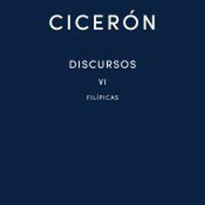 Discursos Vol. VI. Filípicas 1