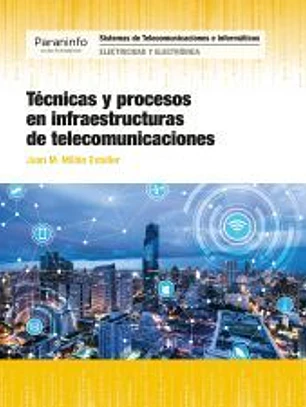 Técnicas y procesos en infraestructuras de telecomunicaciones