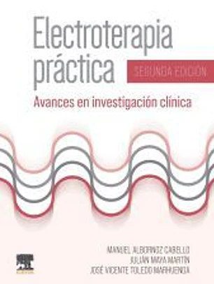 Electroterapia práctica (2ª ed.): Avances en investigación clínica