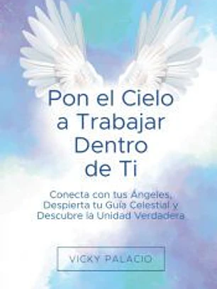 Pon el Cielo a Trabajar Dentro de Ti