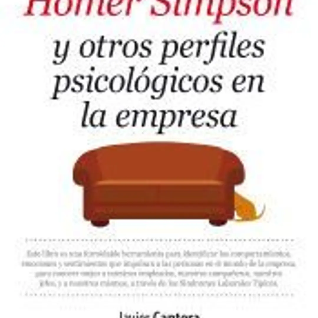 SÍNDROME DE HOMER SIMPSON . Y OTROS PERFILES PSICOLÓGICOS EN LA EMPRESA 1