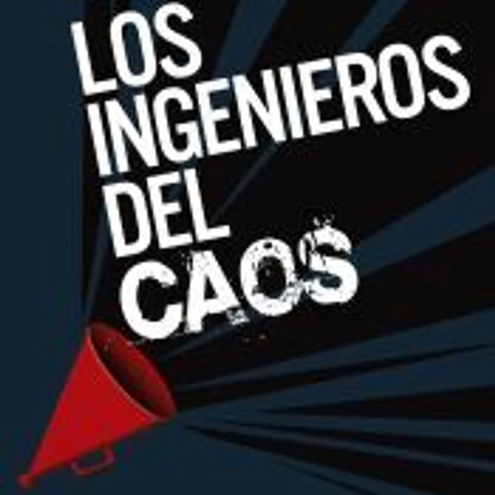 Los Ingenieros del Caos 1