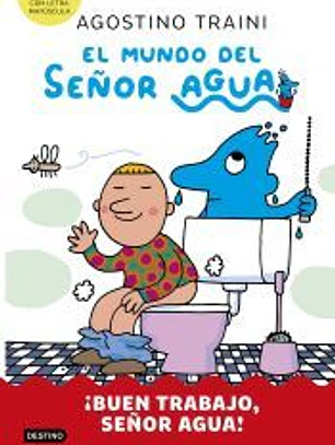 El mundo del señor Agua 4. ¡Buen trabajo, señor Agua!