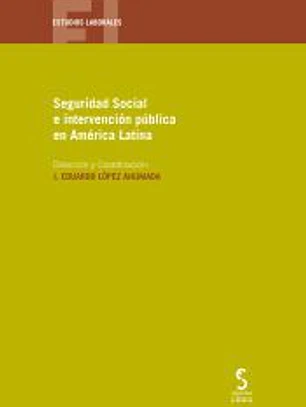 Seguridad Social e intervención pública en América Latina