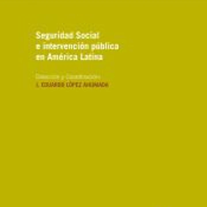 Seguridad Social e intervención pública en América Latina 1
