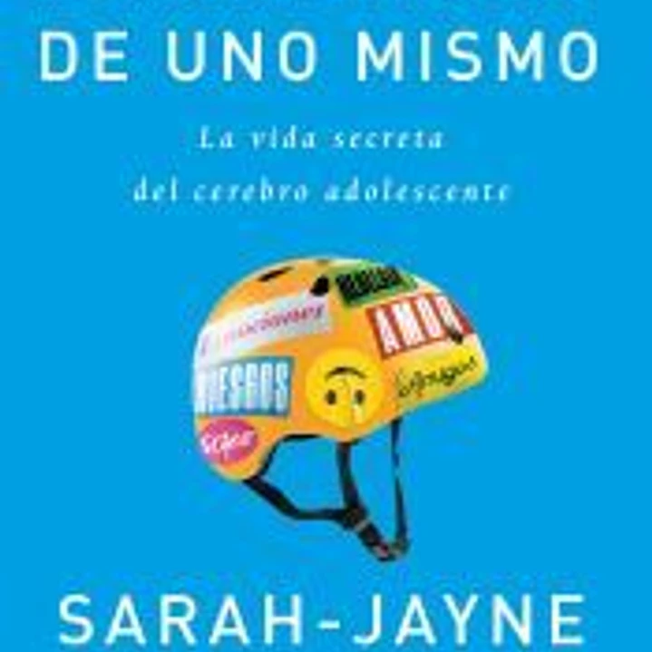 La invención de uno mismo: La vida secreta del cerebro adolescente 1