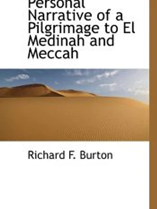 Personal Narrative of a Pilgrimage to El Medinah and Meccah