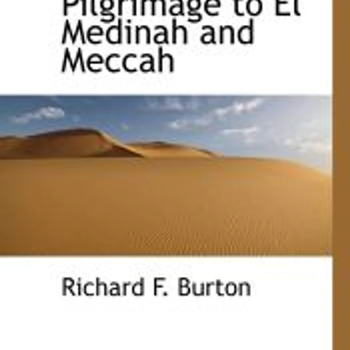 Personal Narrative of a Pilgrimage to El Medinah and Meccah 1