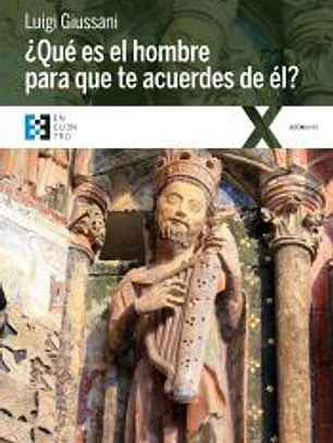¿Qué es el hombre para que te acuerdes de él?