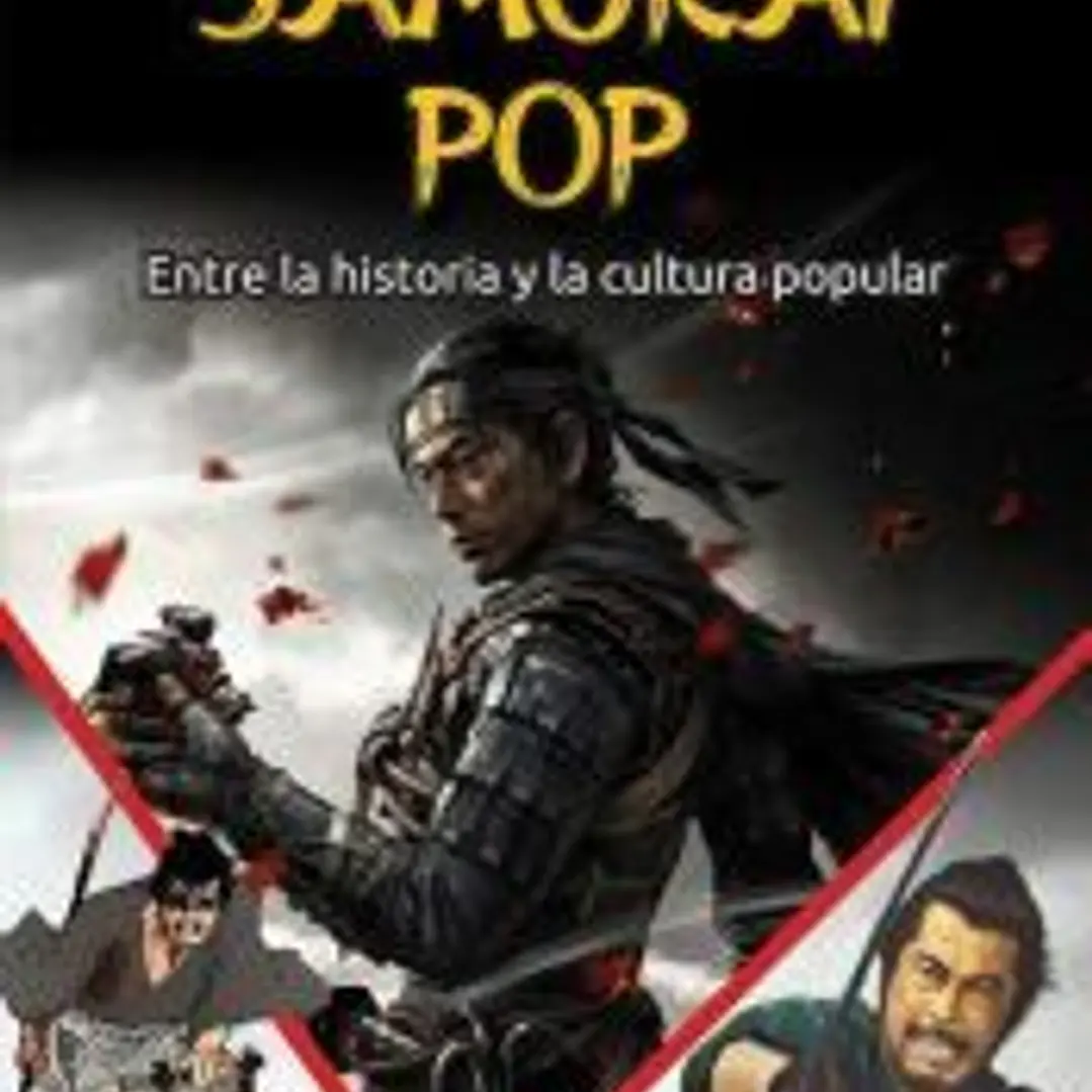 Samurai pop: Entre la historia y la cultura popular 1