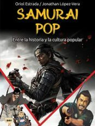 Samurai pop: Entre la historia y la cultura popular
