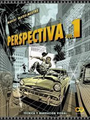 Perspectiva. Volumen 1. Técnica y narración visual